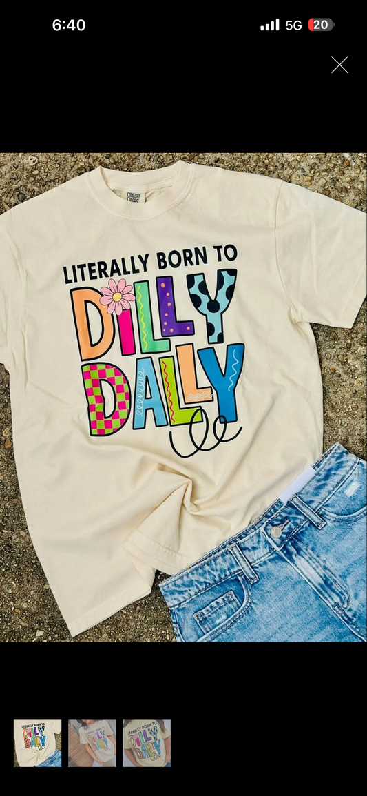 Dilly Dally Tshirt